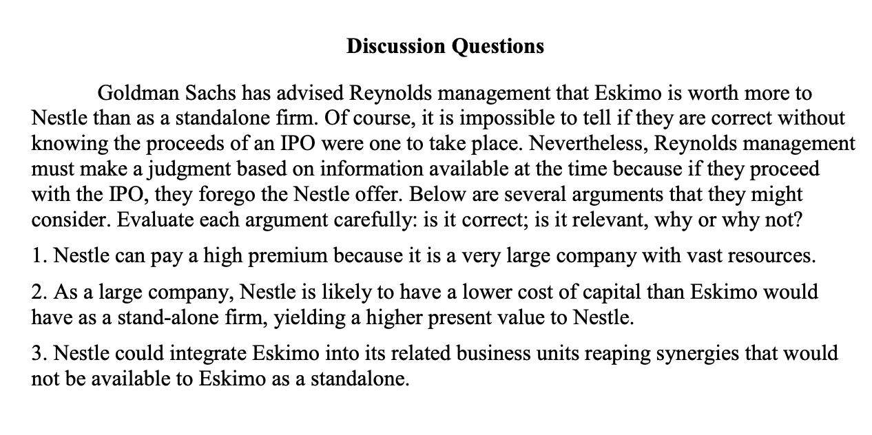 Discussion Questions Goldman Sachs has advised Reynolds management that Eskimo is worth more to Nestle than as a standalone f