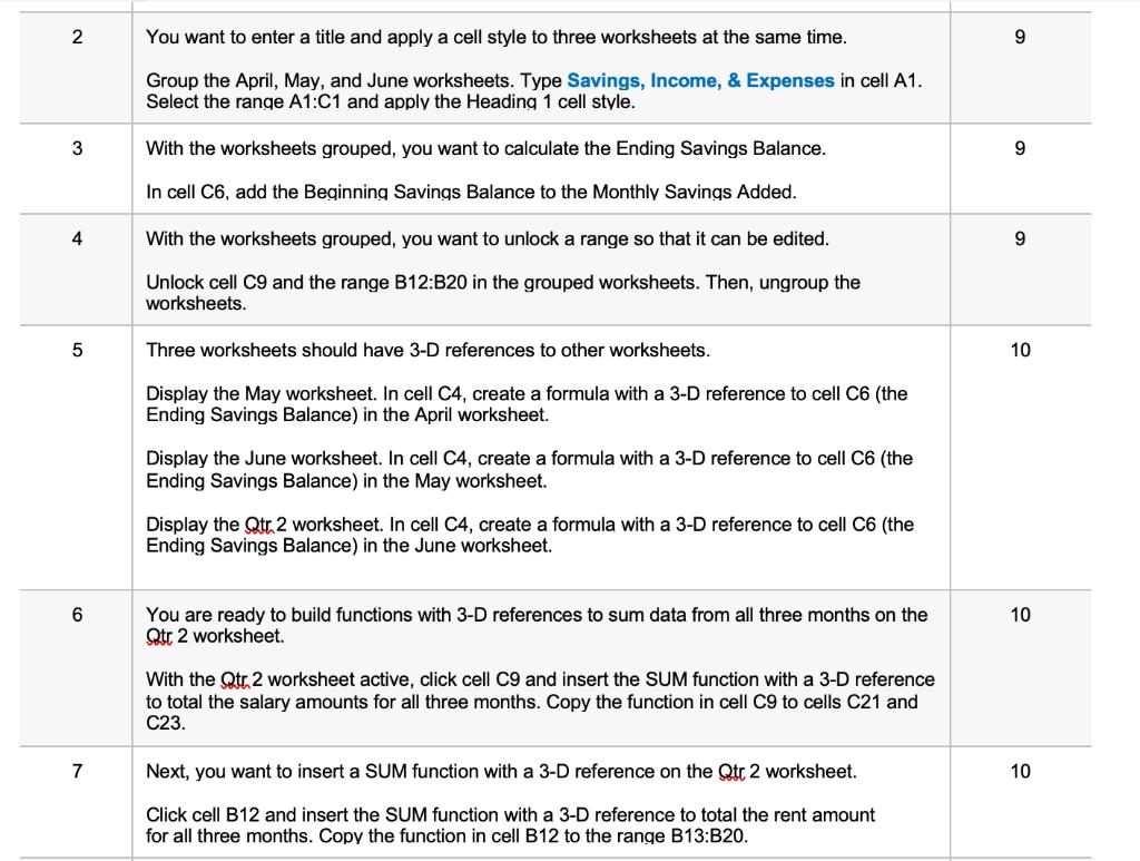 2You want to enter a title and apply a cell style to three worksheets at the same time.9Group the April, May, and June wor