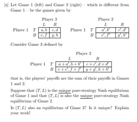 [a] Let Game 1 (left) and Game 2 (right) - which is different from Game 1 - be the games given by Player 2 R