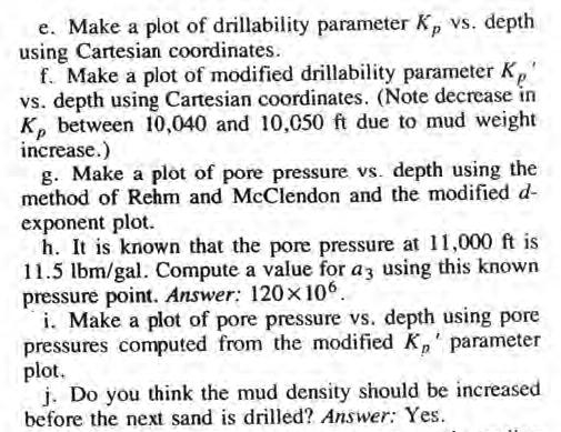 e. Make a plot of drillability parameter K, vs. depth using Cartesian coordinates. f. Make a plot of modified