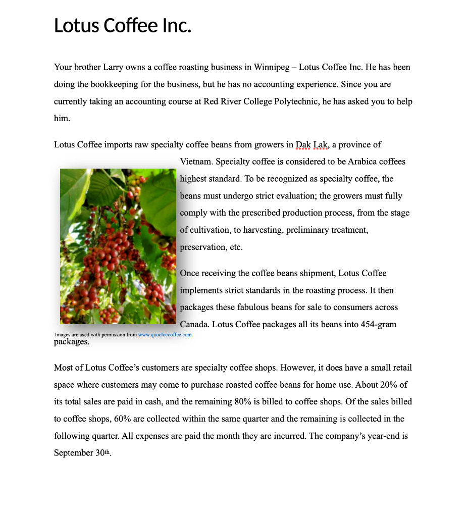 Lotus Coffee Inc.Your brother Larry owns a coffee roasting business in Winnipeg - Lotus Coffee Inc. He has beendoing the bo