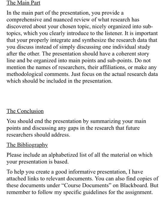 The Main PartIn the main part of the presentation, you provide acomprehensive and nuanced review of what research hasdisco