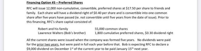 Financing Option #3 - Preferred SharesRFC will issue 12,000 non-cumulative, convertible, preferred shares at $17.50 per shar