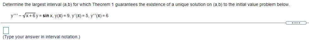 Determine the largest interval (a,b) for which Theorem 1 guarantees the existence