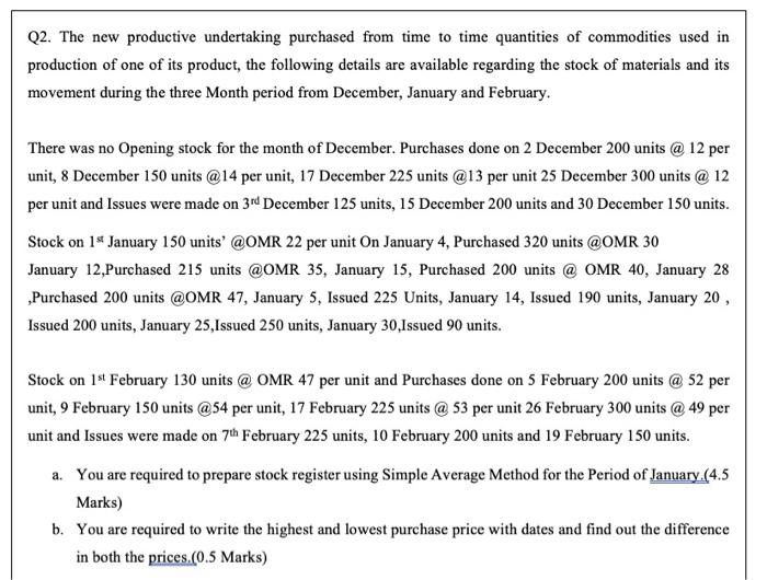 Q2. The new productive undertaking purchased from time to time quantities of commodities used inproduction of one of its pro