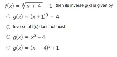 f(x) = Vx + 4 - 1, then its inverse g(x) is