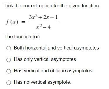 Tick the correct option for the given function 3x2+ 2x - 1