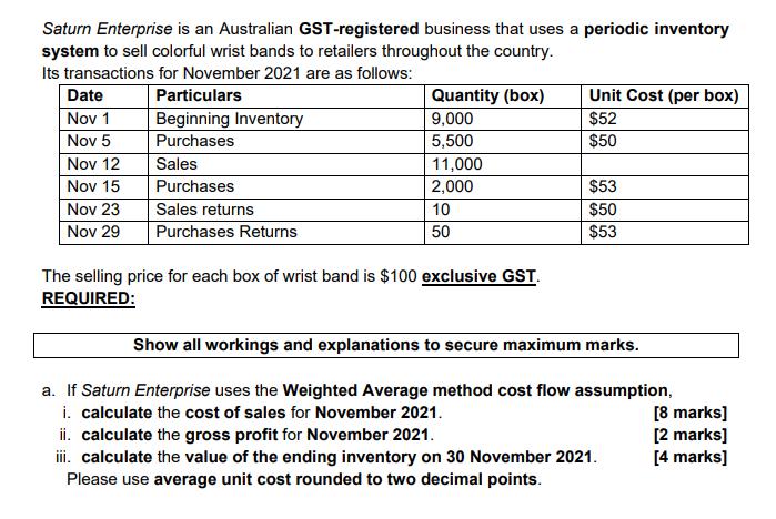 Saturn Enterprise is an Australian GST-registered business that uses a periodic inventory system to sell colorful wrist bands