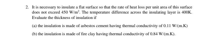 2. It is necessary to insulate a flat surface so that the