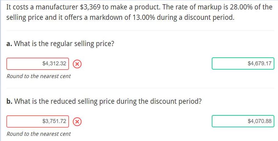 It costs a manufacturer $3,369 to make a product. The rate of