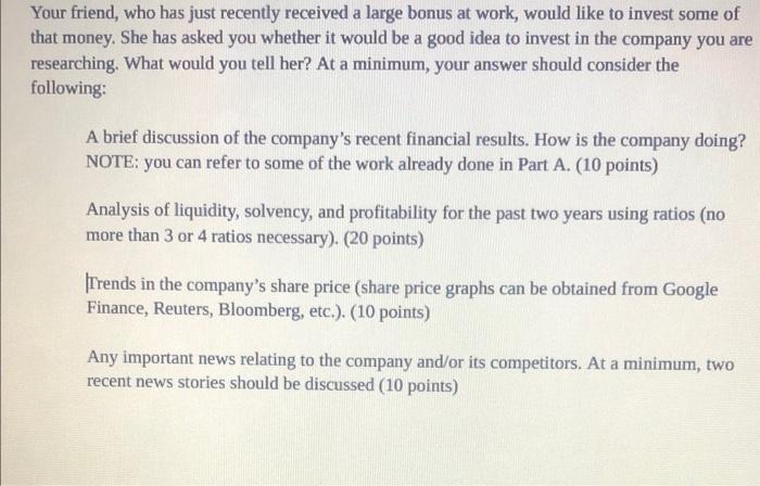 Your friend, who has just recently received a large bonus at work, would like to invest some of that money. She has asked you