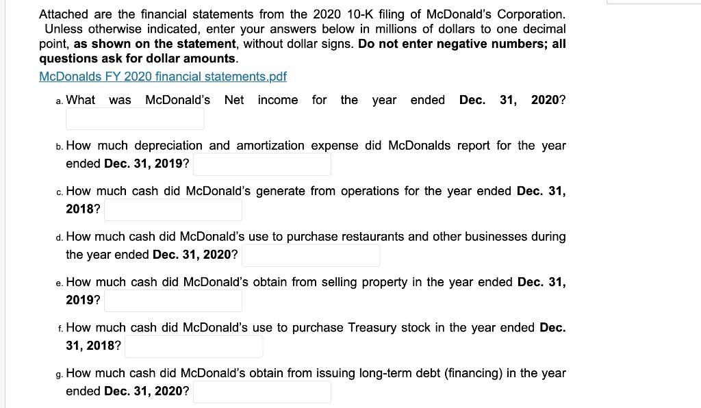 Attached are the financial statements from the 2020 10-K filing of McDonalds Corporation. Unless otherwise indicated, enter