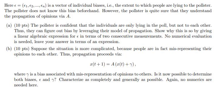 E = Here e = (€1, 62, ..., En) is a vector of individual biases, i.e., the extent to which people are lying to the pollster.