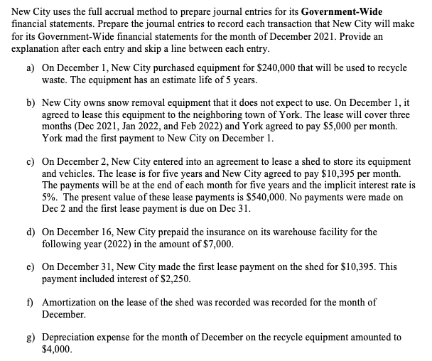 New City uses the full accrual method to prepare journal entries for its Government-Wide financial statements. Prepare the jo