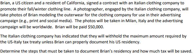 Brian, a US citizen and a resident of California, signed a contract with an Italian clothing company topromote their fall/wi