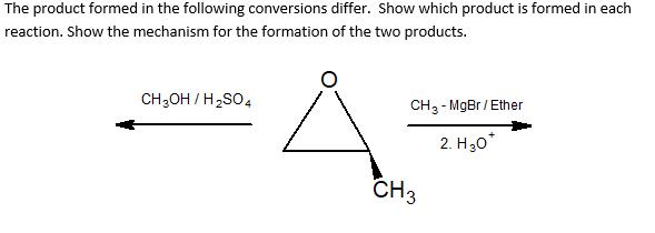 The product formed in the following conversions differ. Show which product is formed in each reaction. Show the mechanism for
