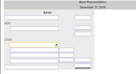 Bank Reconciliation December 31, 2018 BANK ADD LESS