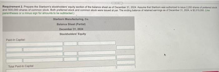 Requirement 2. Prepare the Starbors stockholders equity section of the balance sheet as of December 31, 2024. Assume that S
