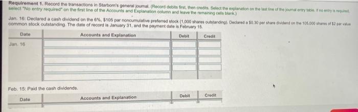 Requirement 1. Record the transactions in Starborns general oumal (Record debits first, then credits. Select the explanation