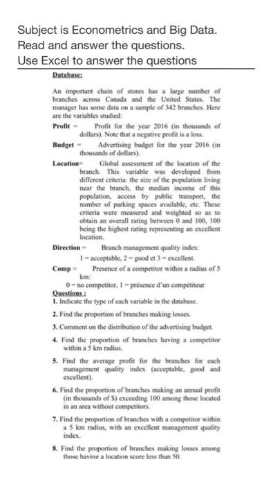 Subject is Econometrics and Big Data. Read and answer the questions. Use Excel to answer the questions Database: An important