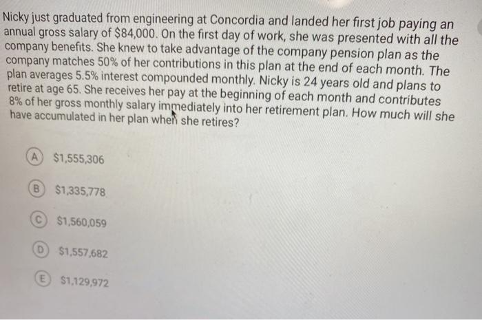 Nicky just graduated from engineering at Concordia and landed her first job paying an annual gross salary of $84,000. On the