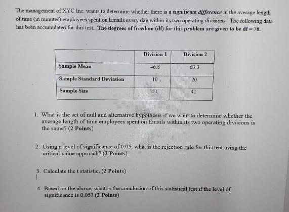 The management of XYC Inc. wants to determine whether there is a significant difference in the average length of time (in min