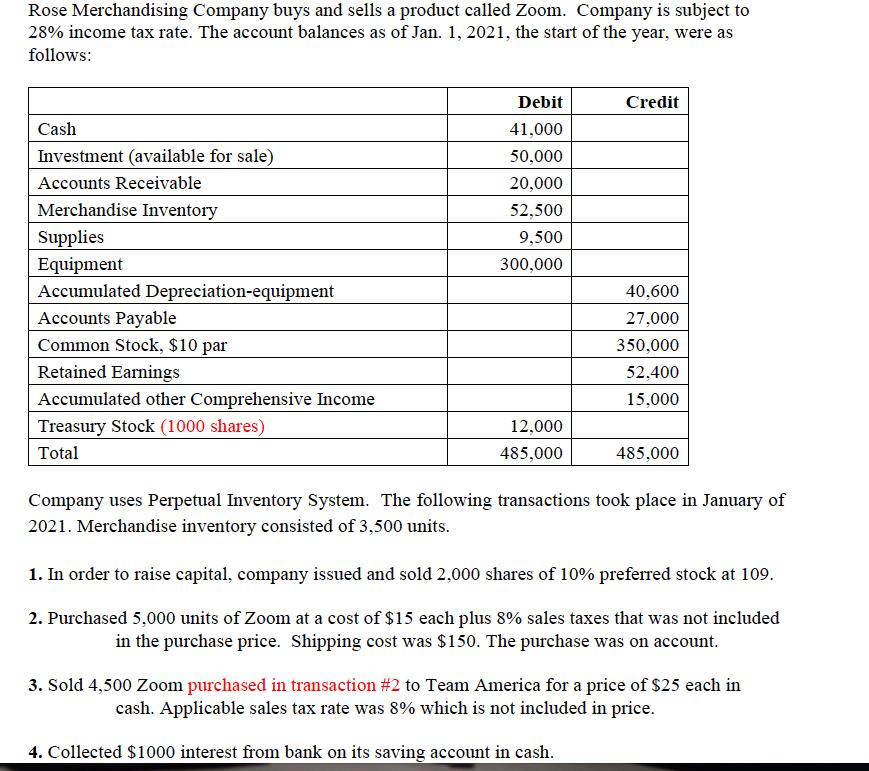 Rose Merchandising Company buys and sells a product called Zoom. Company is subject to28% income tax rate. The account balan