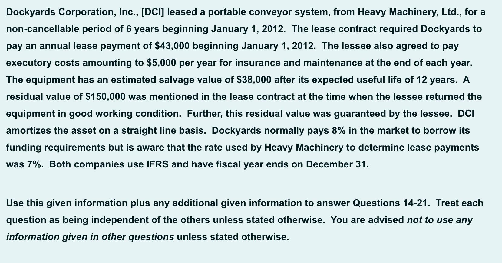 2 Dockyards Corporation, Inc., [DCI) leased a portable conveyor system, from Heavy Machinery, Ltd., for a non-cancellable per