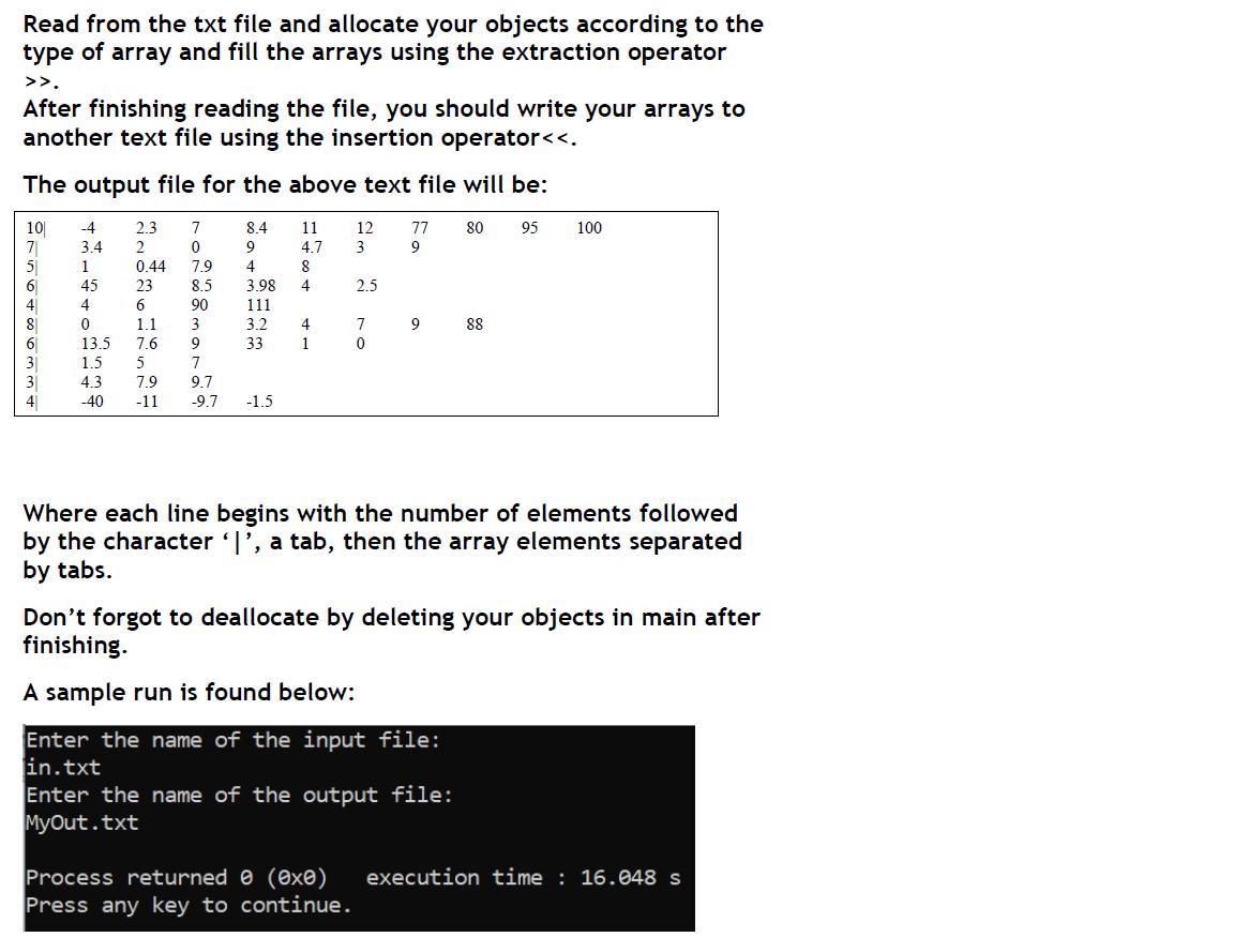 Read from the txt file and allocate your objects according to the type of array and fill the arrays using the extraction oper