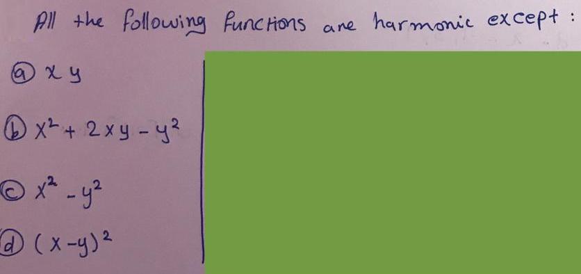All the following func Hons ane harmonic except O x-+ 2xy-y O