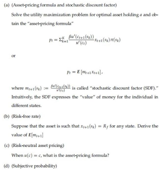 (a) (Asset-pricing formula and stochastic discount factor) Solve the utility maximization problem for optimal