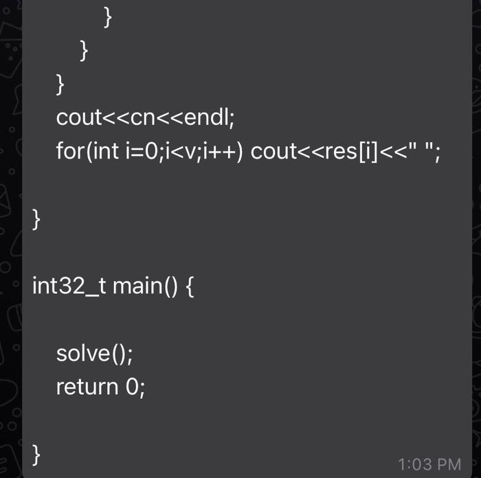 } }} cout<<cn<<endl; for(int i=0;i<v;i++) cout<<res[i]<<; }int32_t main() { solve(); return 0; }1:03 PM