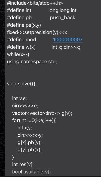 #include<bits/stdc++.h>#define int long long int #define pb push_back #define ps(x,y) fixed<<setprecision(y)<<x #define mod