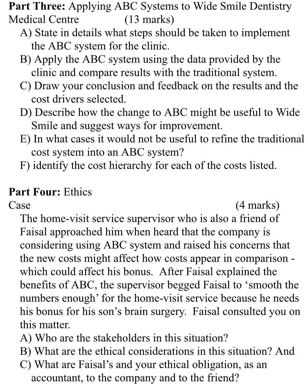 Part Three: Applying ABC Systems to Wide Smile DentistryMedical Centre(13 marks)A) State in details what steps should be t