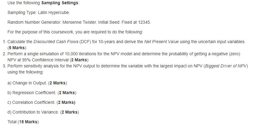 Use the following Sampling Settings: Sampling Type: Latin Hypercube. Random Number Generator: Mersenne