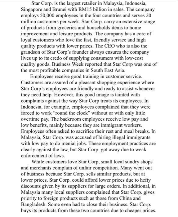 Star Corp. is the largest retailer in Malaysia, Indonesia,Singapore and Brunei with RM15 billion in sales. The companyemplo