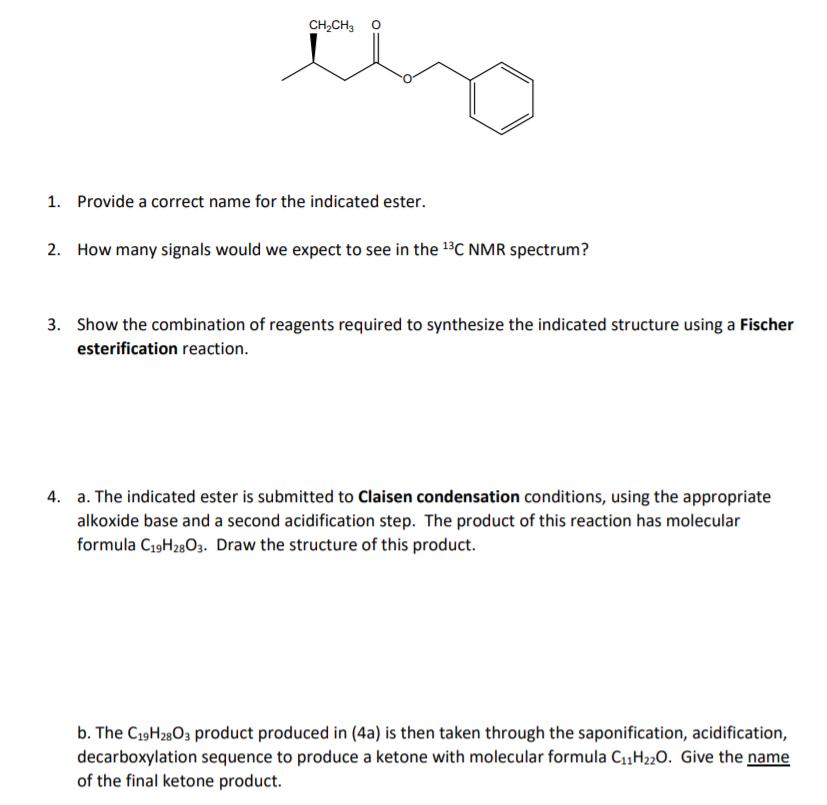 CHÚCH 01. Provide a correct name for the indicated ester. 2. How many signals would we expect to see in the 13C NMR spectrum