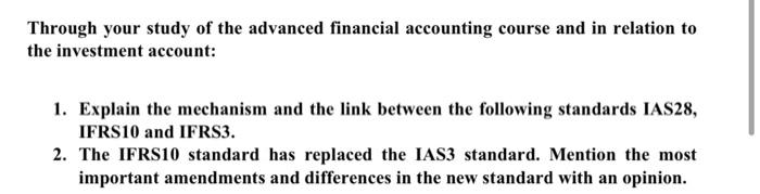 Through your study of the advanced financial accounting course and in relation to the investment account: 1. Explain the mech