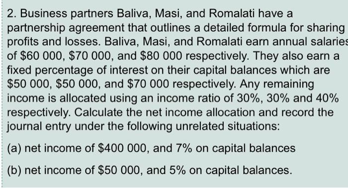 2. Business partners Baliva, Masi, and Romalati have a partnership agreement that outlines a detailed formula for sharing pro