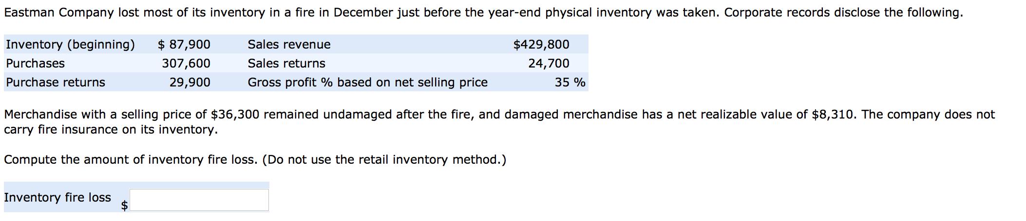 Eastman Company lost most of its inventory in a fi