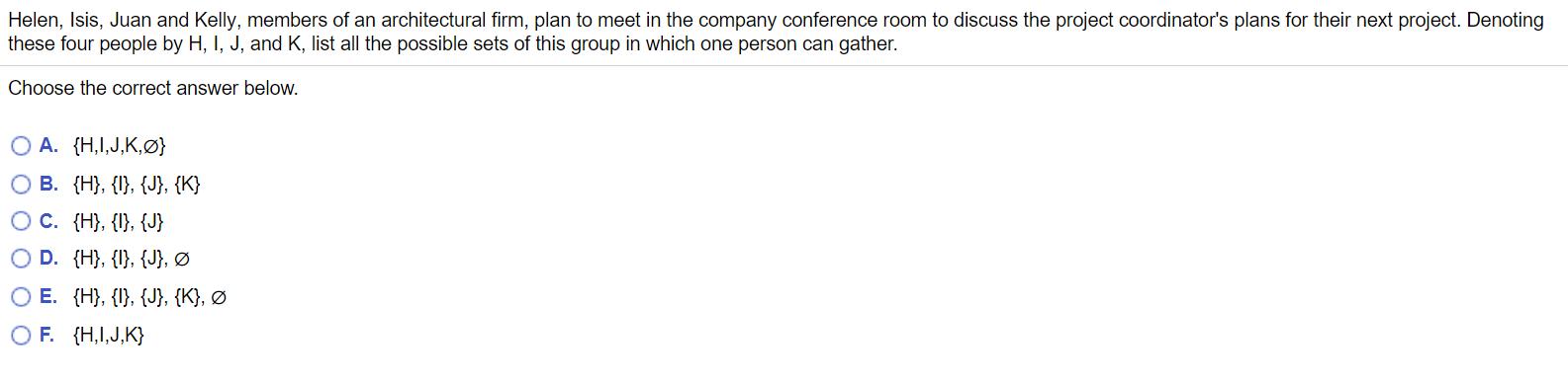 Helen, Isis, Juan and Kelly, members of an architectural firm, plan to meet in the company conference room to discuss the pro