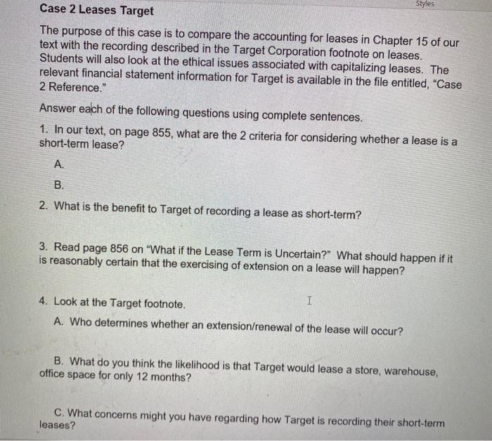 StylesCase 2 Leases TargetThe purpose of this case is to compare the accounting for leases in Chapter 15 of ourtext with t
