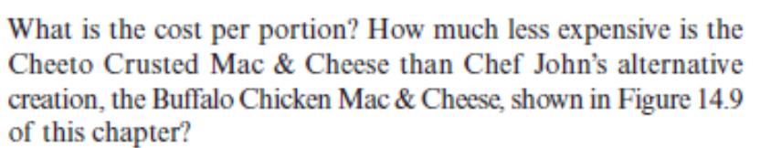 What is the cost per portion? How much less expensive is theCheeto Crusted Mac & Cheese than Chef Johns alternativecreatio