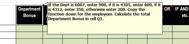 Department Bonus If the Dept is 6007, enter 900, if it is 4305, enter 600, if it is 4312, enter 350, otherwise enter 200. Cop