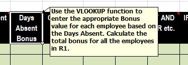 ent Days Absent Bonus Use the VLOOKUP function to enter the appropriate Bonus AND IF value for each employee based on R etc.