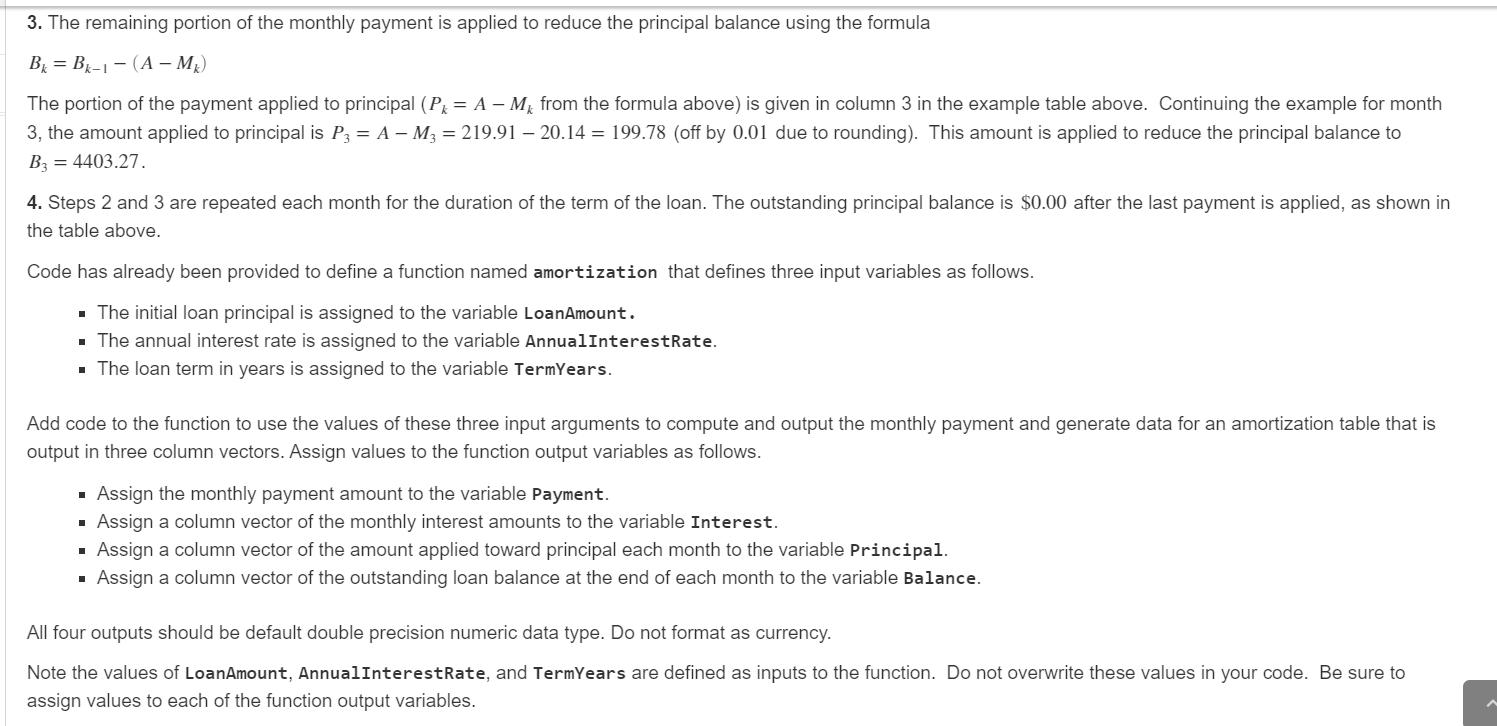 3. The remaining portion of the monthly payment is applied to reduce the principal balance using the formula