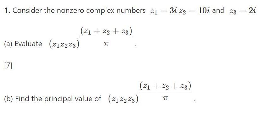 1. Consider the nonzero complex numbers z1 = 3i z2 10i and