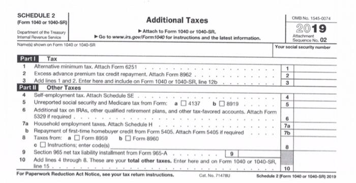 OMB No 1545-0074 SCHEDULE 2 (Form 1040 or 1040-SR) Department of the Treasury Internal Revenue Service Name(s) shown on Form