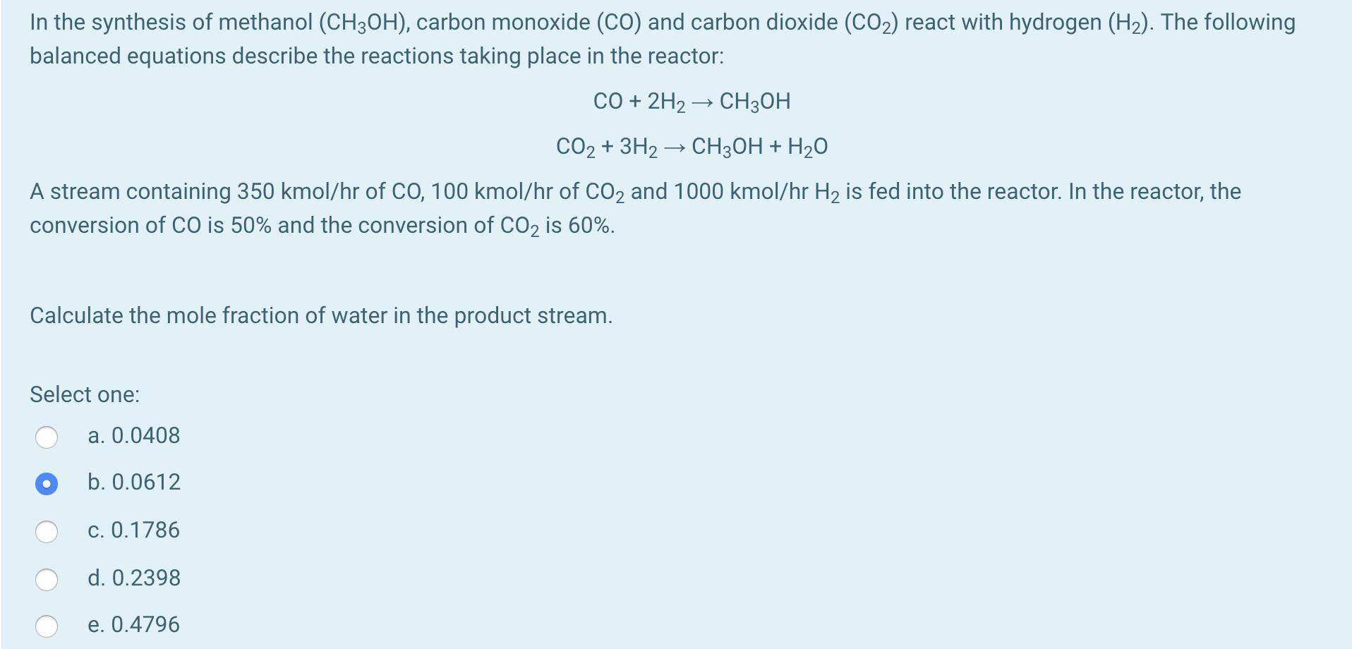 In the synthesis of methanol (CH3OH), carbon monoxide (CO) and carbon dioxide (CO2) react with hydrogen (H2). The following b