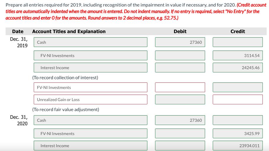 Prepare all entries required for 2019, including recognition of the impairment in value if necessary, and for 2020. (Credit a
